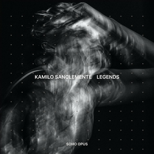 Kamilo Sanclemente - Legends [SO002]